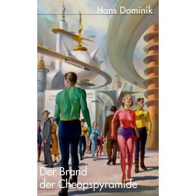 Der Brand der Cheopspyramide, Taschenbuch von Hans Dominik, Null Papier Verlag, 978-3-95418-708-9
