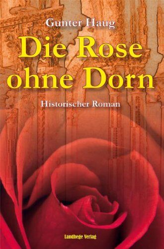 Gunter Haug - Die Rose ohne Dorn - Preis vom 30.09.2026 22:30:23 h