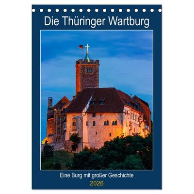 Die Thüringer Wartburg (Tischkalender 2026 DIN A5 hoch), CALVENDO Monatskalender