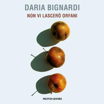Non vi lascerò orfani - Daria Bignardi, Audio, 9788852151002