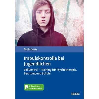 Impulskontrolle bei Jugendlichen, Set von Anna Katharina Mehlhorn, Beltz Verlagsgruppe GmbH & Co. KG, 978-3-621-28884-2
