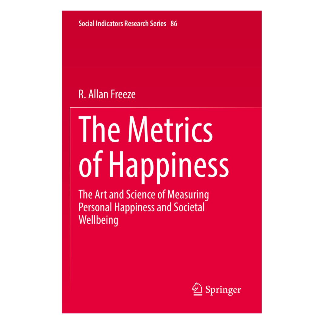 Springer The Metrics of Happiness (Englisch, Softcover, R Allan Freeze, R. Allan Freeze) (56963329)