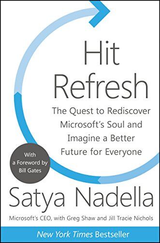 Satya Nadella - Hit Refresh: The Quest to Rediscover Microsoft's Soul and Imagine a Better Future for Everyone - Preis vom 10.10.2026 11:48:34 h