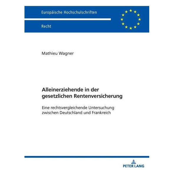 Peter Lang Alleinerziehende in der gesetzlichen Rentenversicherung (Deutsch, Mathieu Wagner, 2026) (71883396)