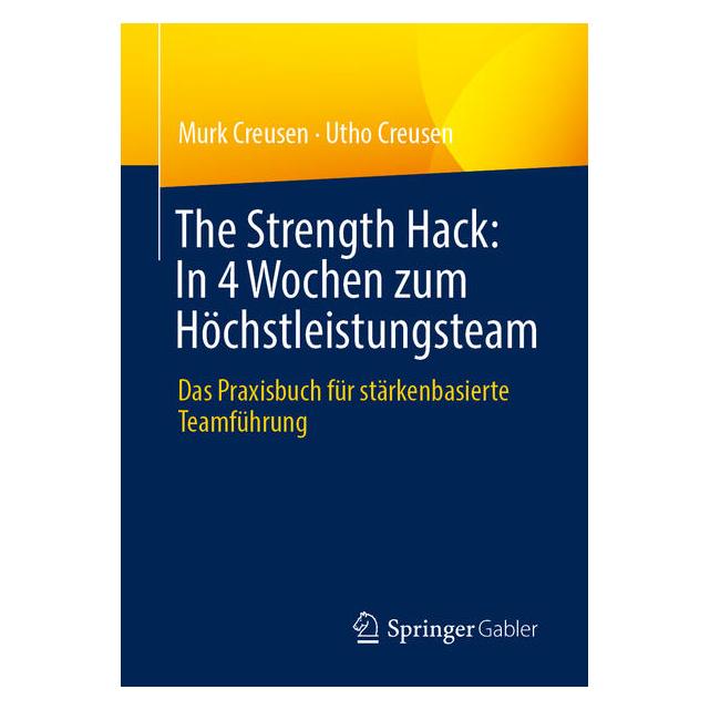 Springer The Strength Hack: In 4 Wochen zum Höchstleistungsteam (Deutsch, Murk Creusen, Utho Creusen) (70015385)