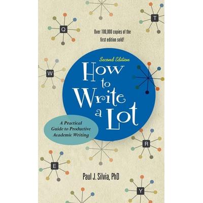 How to Write a Lot, Taschenbuch von Paul J. Silvia, Apa, 978-1-4338-2973-4