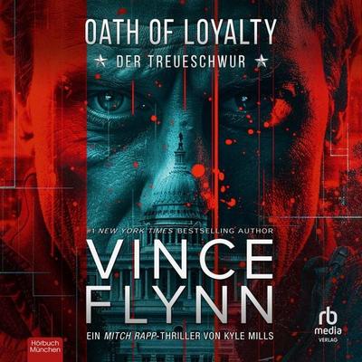 Oath of Loyalty - Der Treueschwur - Kyle Mills,Vince Flynn, Audio, 9783987854873