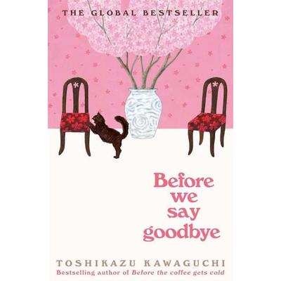 Before We Say Goodbye, Taschenbuch von Toshikazu Kawaguchi, Pan MacMillan