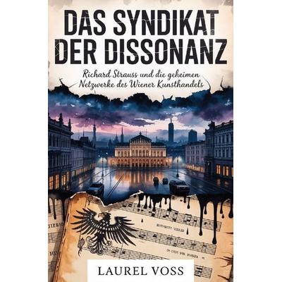 Das Syndikat der Dissonanz, Taschenbuch von Laurel Voss, Epubli, 978-3-565-40568-8