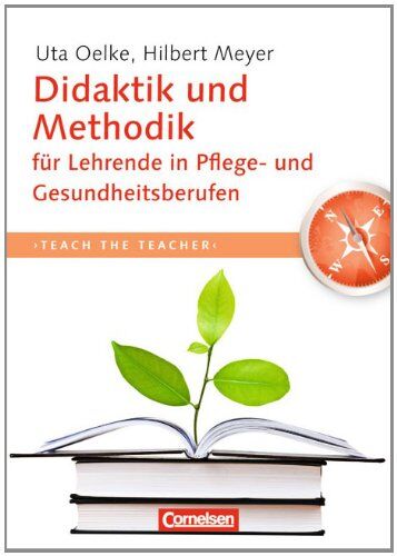 Meyer, Prof. Dr. Hilbert - Teach the teacher: Didaktik und Methodik für Lehrende in Pflege- und Gesundheitsberufen - Preis vom 18.10.2026 19:22:15 h