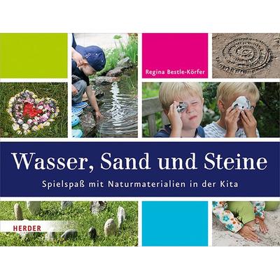 Wasser, Sand und Steine, Taschenbuch von Regina Bestle-Körfer, Herder