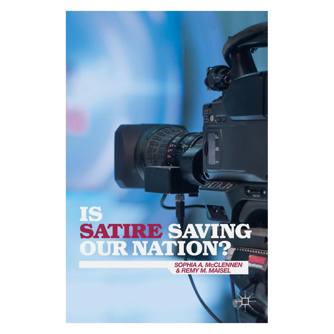 Springer Is Satire Saving Our Nation? (Englisch, Softcover, R. Maisel, S. McClennen) (55614650)