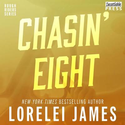 Chasin' Eight - Lorelei James, Audio, 9781624610011