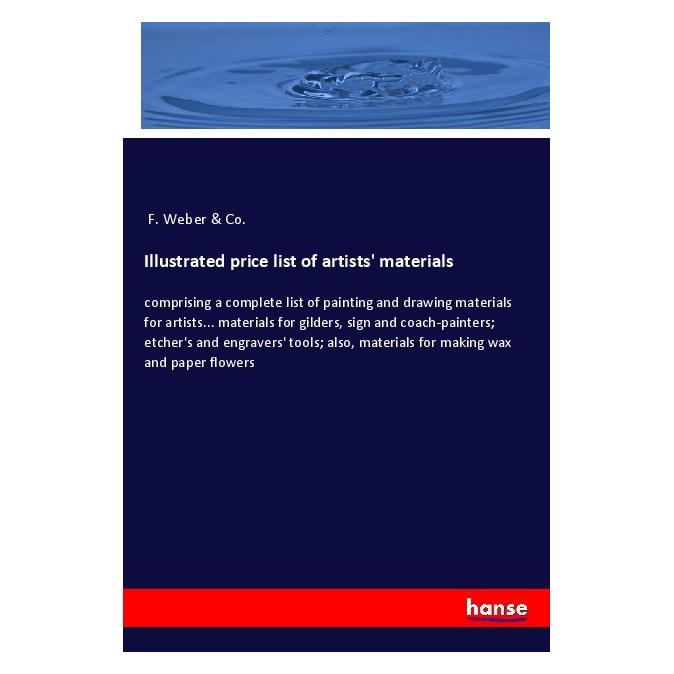 Hansebooks Illustrated price list of artists' materials (Englisch, Softcover, F Weber & Co) (55999867)