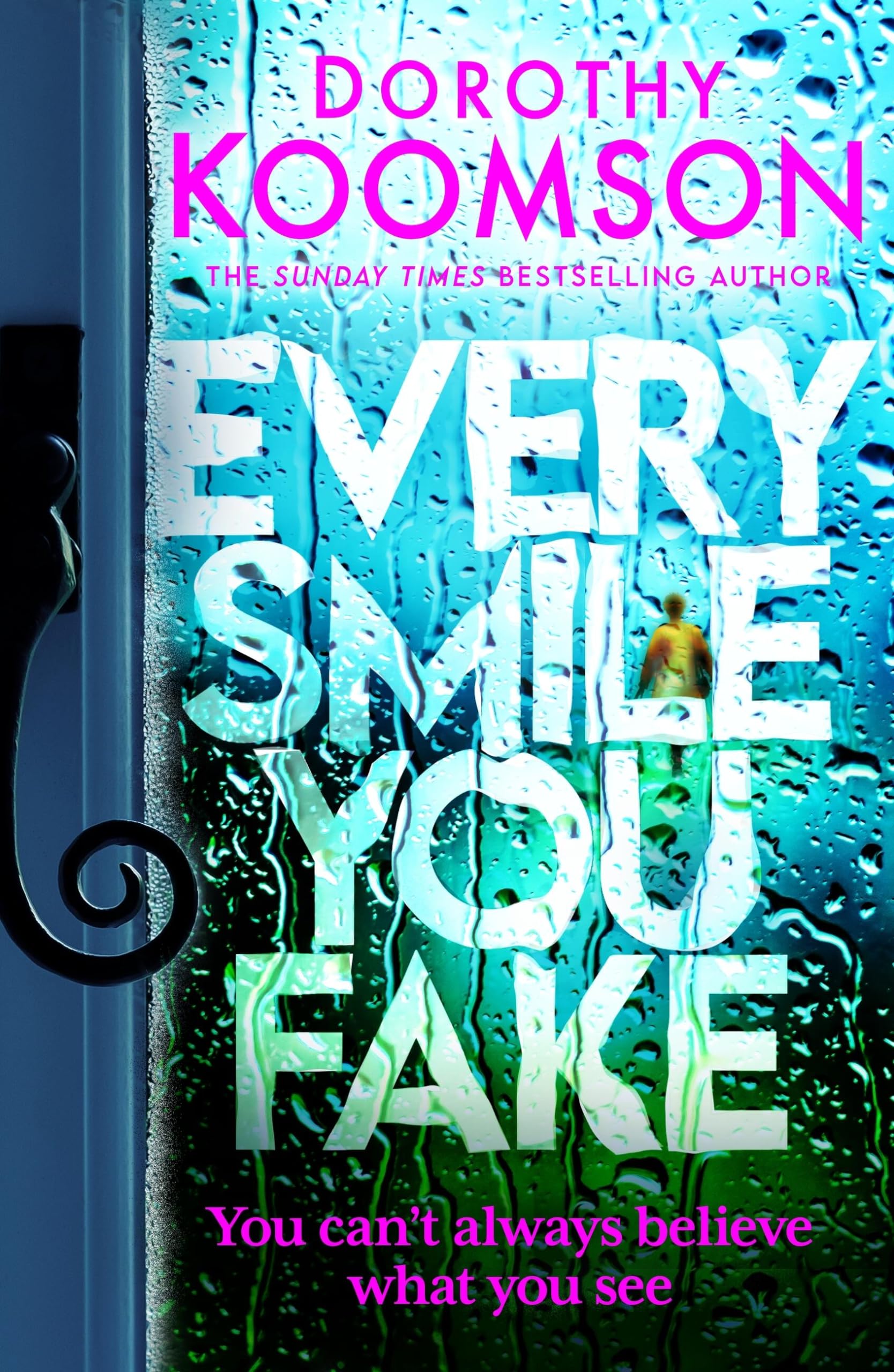 Dorothy Koomson - Every Smile You Fake: the gripping new novel from the bestselling Queen of the Big Reveal - Preis vom 30.09.2026 09:01:18 h