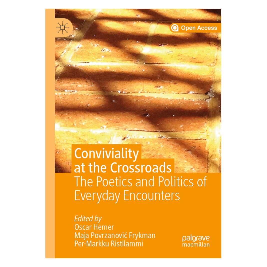 Springer Conviviality at the Crossroads (Englisch, Softcover, Maja Povrzanovic Frykman, Oscar Hemer, Per-Markku Ristilammi) (56159714)