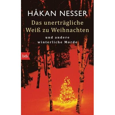 Das unerträgliche Weiß zu Weihnachten, Taschenbuch von Hakan Nesser, btb, 978-3-442-74821-1
