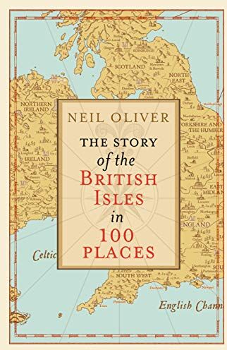 Neil Oliver - The Story of the British Isles in 100 Places - Preis vom 11.10.2026 15:43:13 h