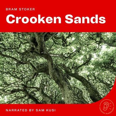 Crooken Sands - Bram Stoker, Audio, 9783991761938