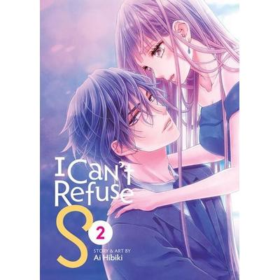 I Can't Refuse S Vol. 2, Taschenbuch von Ai Hibiki, Seven Seas Entertainment