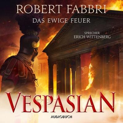 Vespasian: Das ewige Feuer (ungekürzt) - Robert Fabbri, Audio, 9783958626805