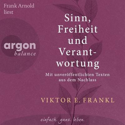 Sinn, Freiheit und Verantwortung - Viktor E. Frankl, Audio, 9783732408931
