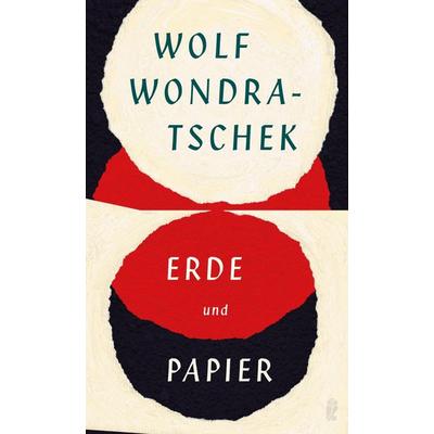 Erde und Papier, Gebundene Ausgabe von Wolf Wondratschek, Ullstein Hardcover