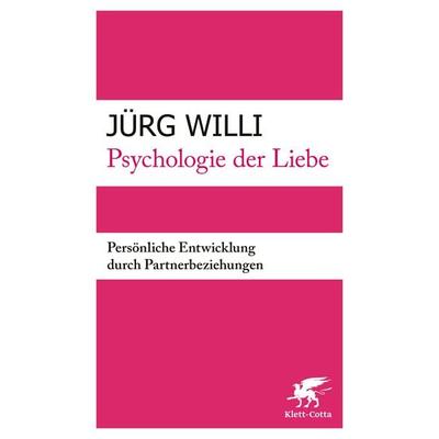 Psychologie der Liebe, Taschenbuch von Jürg Willi, Klett Cotta, 978-3-608-98197-1
