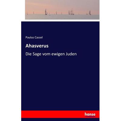 Ahasverus, Taschenbuch von Paulus Cassel, Hansebooks, 978-3-7411-4137-9