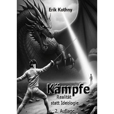 Kämpfe, Taschenbuch von Erik Kothny, Epubli, 978-3-565-53069-4