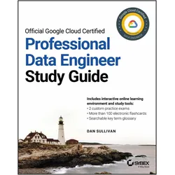 Official Google Cloud Certified Professional Data Engineer Study Guide, Schulbücher von Dan Sullivan