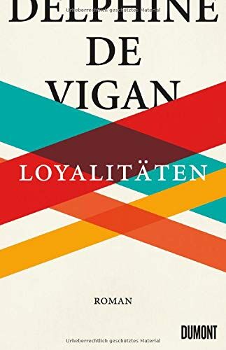 Vigan, Delphine de - Loyalitäten: Roman - Preis vom 13.10.2026 11:25:28 h
