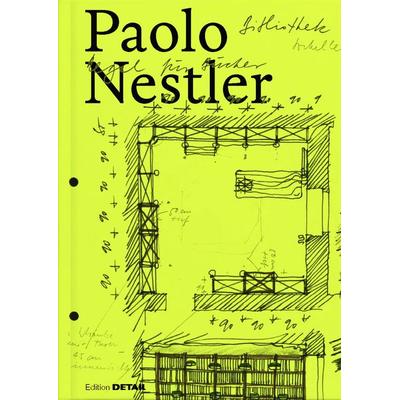 Paolo Nestler, Taschenbuch von Gabriella Cianciolo Cosentino, Detail Architecture, 978-3-95553-644-2