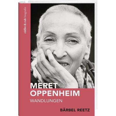 Meret Oppenheim, Gebundene Ausgabe von Bärbel Reetz, Rüffer & Rub, 978-3-907351-26-0