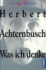 Herbert Achternbusch - Was ich denke - Preis vom 09.10.2026 07:28:09 h