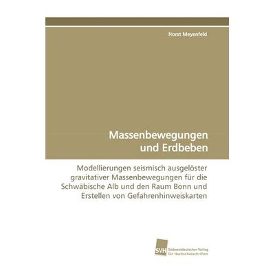 Massenbewegungen und Erdbeben, Taschenbuch von Horst Meyenfeld, Südwestdeutscher Verlag für Hochschulschriften, 978-3-8381-0861-2