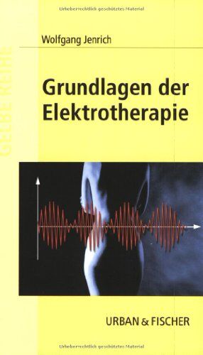 Wolfgang Jenrich - Grundlagen der Elektrotherapie - Preis vom 09.10.2026 07:28:09 h