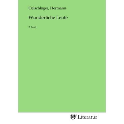 Wunderliche Leute, Taschenbuch von , MV-Literatur, 978-3-7535-0623-4
