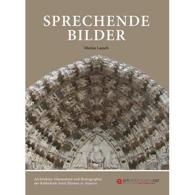 Sprechende Bilder, Gebundene Ausgabe von Marius Lausch, Arthistoricum.net, 978-3-946653-44-8