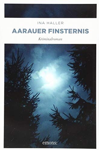 Ina Haller - Aarauer Finsternis: Kriminalroman - Preis vom 04.10.2026 03:51:26 h