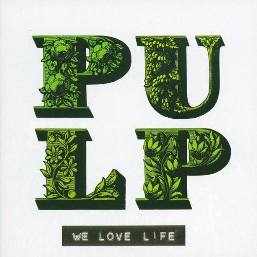 Pulp - We Love Life - Preis vom 11.10.2026 03:10:56 h