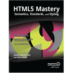 HTML5 Mastery, Fachbücher von Paul Haine, Anselm Bradford