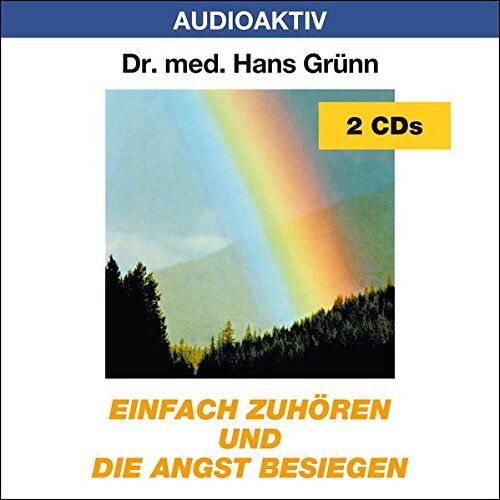 Grünn, Hans Dr.Med. - Einfach zuhören und die Angst besiegen - Preis vom 30.09.2026 22:30:23 h