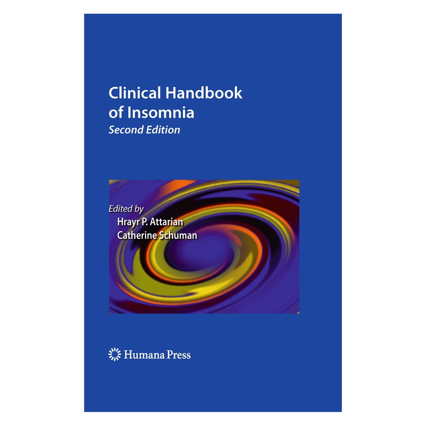 Humana Press Clinical Handbook of Insomnia (Englisch, Hardcover, Catherine Schuman, Hrayr P. Attarian) (9781603270335)
