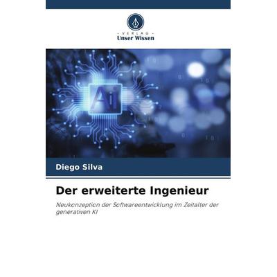Der erweiterte Ingenieur, Taschenbuch von Diego Silva, Verlag Unser Wissen, 978-620-9-68434-0