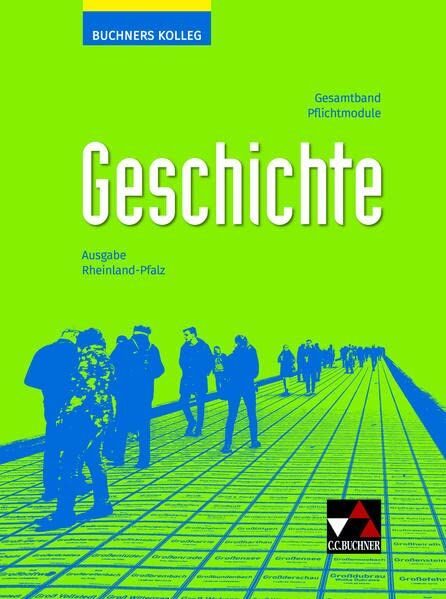 Dieter Brückner - Buchners Kolleg Geschichte – Neue Ausgabe Rheinland-Pfalz / Buchners Kolleg Geschichte Rheinland-Pfalz - neu: Unterrichtswerk für die Oberstufe / ... Unterrichtswerk für die Oberstufe) - Preis vom 02.10.2026 23:42:20 h