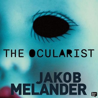 The Ocularist - Jakob Melander, Audio, 9789180559409