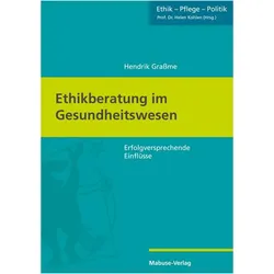 Ethikberatung im Gesundheitswesen, Fachbücher von Hendrik Grassme