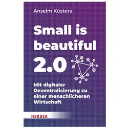 Small is beautiful 2.0, Sachbücher von Anselm Küsters