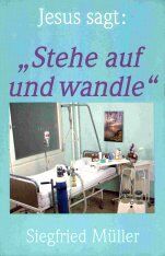 Siegfried Müller - Jesus sagt: Stehe auf und wandle - Preis vom 09.10.2026 07:28:09 h